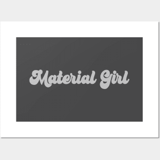 Material Girl, silver Posters and Art